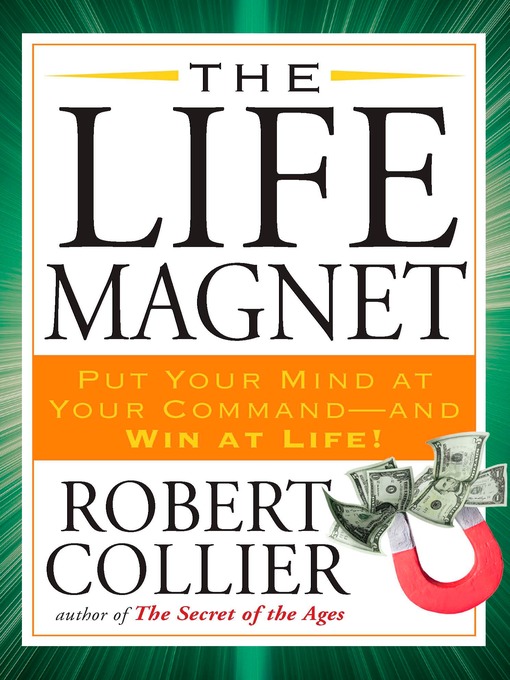 Title details for The Life Magnet by Robert Collier - Wait list